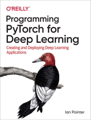 Programming PyTorch for Deep Learning (Ian Pointer)