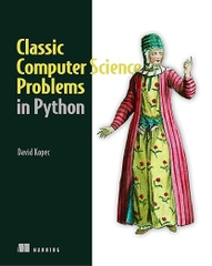 Classic Computer Science Problems in Python – Sách ITBook thuật toán & Python | Sách công nghệ cấu trúc dữ liệu chuyên sâu – David Kopec (2019)