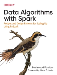 Data Algorithms with Spark Recipes and Design Patterns for Scaling Up using PySpark (Mahmoud Parsian)