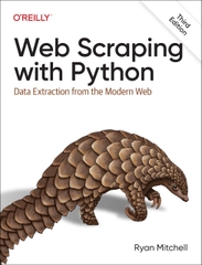 Web Scraping with Python Data Extraction from the Modern Web (Ryan Mitchell)
