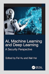 AI, Machine Learning and Deep Learning: A Security Perspective – Sách ITBook bảo mật AI | Sách công nghệ Deep Learning Security (2023) – Fei Hu & Xiali Hei