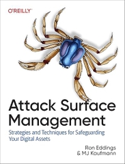 Attack Surface Management – Sách ITBook quản trị bề mặt tấn công | Sách công nghệ ASM Strategies & Techniques (2025) – Ron Eddings & MJ Kaufmann