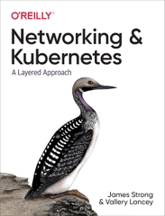 Networking and Kubernetes A Layered Approach (James Strong, Vallery Lancey)