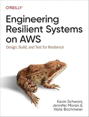 Engineering Resilient Systems on AWS – Sách ITBook thiết kế hệ thống tin cậy | Sách công nghệ Resilience & Disaster Recovery – Kevin Schwarz (2025)