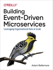 Building Event-Driven Microservices Leveraging Organizational Data at Scale