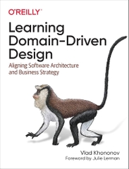 Learning Domain-Driven Design Aligning Software Architecture and Business Strategy (Vladik Khononov)