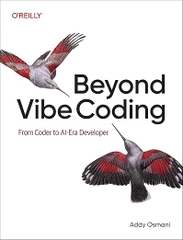 Beyond Vibe Coding – Sách ITBook lập trình thời đại AI | Sách công nghệ AI-Era Developer (2025) – Addy Osmani