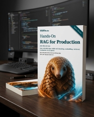 Hands-On RAG for Production – Thiết Kế, Phát Triển Và Triển Khai Ứng Dụng RAG Thực Tế – Bản Tiếng Việt Expert Version 2026