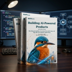 Building AI-Powered Products: The Essential Guide to AI và GenAI Product Management (DR. MARILY NIKA) - Bản Tiếng Việt - 2026