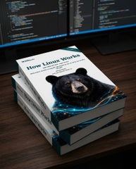 How Linux Works, 3rd Edition – Bản dịch tiếng Việt 2026 – Expert Version