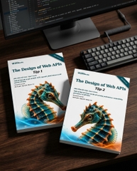 The Design of Web APIs – 2nd Edition – Thiết Kế API Dễ Dùng, Bảo Mật Và Dễ Mở Rộng – Bản Tiếng Việt Expert Version 2026 – Tập 1 + 2