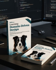 Learning Domain-Driven Design – Từ business domain đến software architecture: xây hệ thống đúng với cách doanh nghiệp vận hành – Bản Tiếng Việt Expert Version 2026