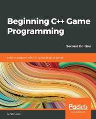 Beginning C++ Game Programming – Học lập trình C++ qua dự án game thực tế | Sách phát triển game chuyên sâu – John Horton (2019, 2nd Edition)