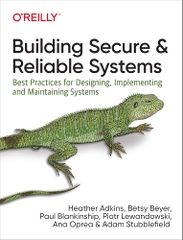 Building Secure and Reliable Systems – Sách ITBook SRE & Bảo mật | Sách công nghệ hệ thống chuyên sâu – Heather Adkins (2020)