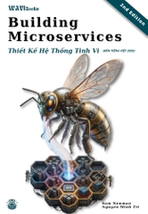 Building Microservices (2nd Edition) – Sách kiến trúc phần mềm ITBook | Thiết kế hệ thống phân tán Sam Newman 2021 – Bản dịch Tiếng Việt 2026
