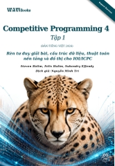 Competitive Programming 4 – Bộ 2 Tập Lập Trình Thi Đấu IOI/ICPC – Expert Version – Bản Tiếng Việt 2026
