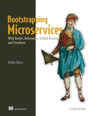 Bootstrapping Microservices (2nd Edition) – Triển khai End-to-End bằng Docker, Kubernetes & Terraform | DevOps & Cloud – Ashley Davis (2024)