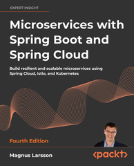 Microservices with Spring Boot and Spring Cloud (4th Edition) – Xây dựng Microservices Resilient & Scalable bằng Spring, Istio & Kubernetes | DevOps & Cloud – Magnus Larsson (2025)