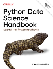 Python Data Science Handbook, 2nd Edition – Essential Tools for Working with Data | Data Science & AI – Jake VanderPlas (2023)