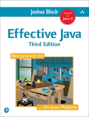 Effective Java – Nghệ thuật lập trình Java chuyên nghiệp | Sách hướng dẫn best practices cho Java 9 – Joshua Bloch (2018, 3rd Edition)