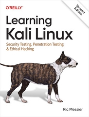 Learning Kali Linux (2nd Edition) – Sách nhập môn Pentest & Ethical Hacking | Cẩm nang bảo mật mạng toàn diện – Ric Messier (2024)