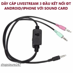Dây cáp livestream 3 đầu (không có bao bì) kết nối điện thoại với soundcard / pktn sale