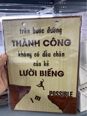 Tranh Gỗ "TRÊN BƯỚC ĐƯỜNG THÀNH CÔNG, KHÔNG CÓ DẤU CHÂN CỦA KẺ LƯỜI BIẾNG" tạo động lực sống, decor nhà cửa, nội thất, phòng học, phòng làm việc siêu xinh [BH: NONE] / pktn sale