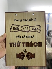 Tranh Gỗ "KHÔNG BAO GIỜ LÀ THẤT BẠI, TẤT CẢ CHỈ LÀ THỬ THÁCH" tạo động lực sống, decor nhà cửa, nội thất, phòng học, phòng làm việc siêu xinh [BH: NONE] / pktn sale