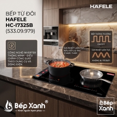 Bếp Từ Đôi Hafele HC-I7325B (533.09.979) Nhập Khẩu Đức - Công Suất Lớn, Nấu Nhanh, Tự Động Tắt An Toàn