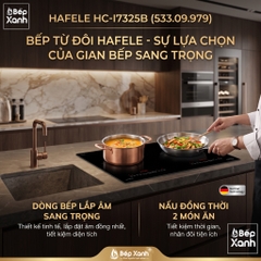 Bếp Từ Đôi Hafele HC-I7325B (533.09.979) Nhập Khẩu Đức - Công Suất Lớn, Nấu Nhanh, Tự Động Tắt An Toàn