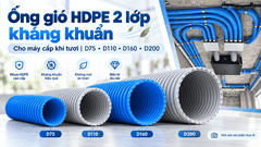 Bảng Giá Ống Gió HDPE 2 Lớp Kháng Khuẩn Cho Máy Cấp Khí Tươi