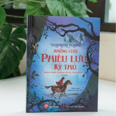 Sách - Illustrated Classics 2024 Những cuộc phiêu lưu kỳ thú - Đinh Tị Books
