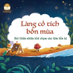 Sách - Làng Cổ Tích Bốn Mùa ( Truyện Thiếu Nhi Khám Phá Bốn Mùa Cho Bé) - Bìa Cứng - LionBooks