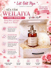 Sữa Tắm Weilaiya : Hoa Hồng + Hộp Quà có rơm + Bông Tắm