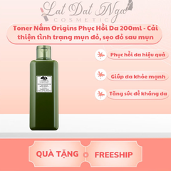 Toner Nấm Origins Phục Hồi Da 200ml - Cải thiện tình trạng mụn đỏ, sẹo đỏ sau mụn