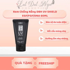 Kem Chống Nắng DBH UV SHIELD EGF/FGF/DNA 60ML