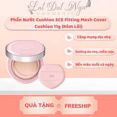 Phấn Nước Cushion 3CE Fitting Mesh Cover Cushion 11g (Kèm Lõi)
