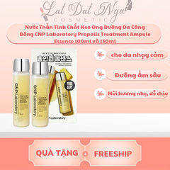 Nước Thần Tinh Chất Keo Ong Dưỡng Da Căng Bóng CNP Laboratory Propolis Treatment Ampule Essence 100ml và 150ml