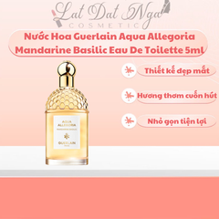 Nước Hoa Guerlain Aqua Allegoria Mandarine Basilic Eau De Toilette 5ml