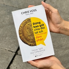 Đừng bao giờ chia đôi lợi ích trong mọi cuộc đàm phán 179k
