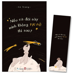 Nếu cả đời này mình không rực rỡ thì sao?