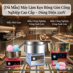 {Đủ Mẫu} Máy Làm Kẹo Bông Gòn Công Nghiệp Cao Cấp – Dùng Điện 220V