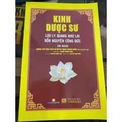 Sách - Kinh Dược Sư Lưu Ly Quang Như Lai Bổn Nguyện Công Đức ( Âm Nghĩa - Bìa Nâu)