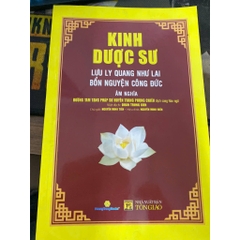 Sách - Kinh Dược Sư Lưu Ly Quang Như Lai Bổn Nguyện Công Đức ( Âm Nghĩa - Bìa Nâu)