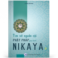 Tìm về nguồn cội Phật Pháp qua kinh Nikaya 03