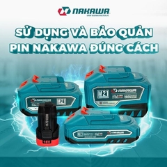 Cách sử dụng và bảo quản pin dụng cụ cầm tay NAKAWA bền lâu, an toàn