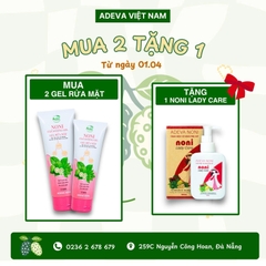 ƯU ĐÃI CHÀO HÈ THÁNG 4 – MUA SỬA RỬA MẶT TẶNG NGAY NONI LADY CARE