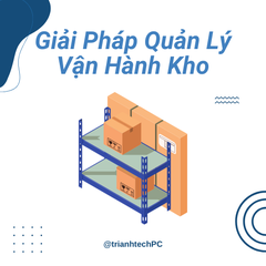Giải Pháp Quản Lý Vận Hành Kho