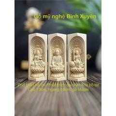 TƯỢNG PHỔ HIỀN BỒ TÁT-PHẬT THÍCH CA-VĂN THÙ BỒ TÁT, CAO 13CM, GỖ MAPLE