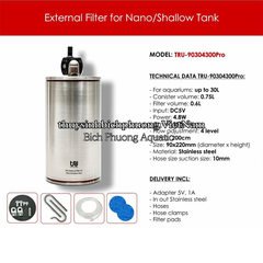 TRU INOX EXTERNAL FILTER INOX 304 NANO - LỌC THÙNG MINI